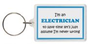 Funny Keyring - I'm an Electrician to save time let’s just assume I’m never wrong