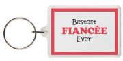 Funny Keyring - Bestest FIANCÉE Ever!