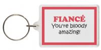 Funny Keyring - FIANCÃ‰ You're bloody amazing!