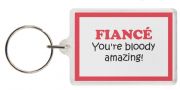 Funny Keyring - FIANCÉ You're bloody amazing!