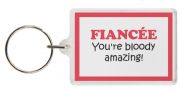 Funny Keyring - FIANCÉE You're bloody amazing!