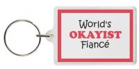 Funny Keyring - World's OKAYIST FiancÃ©