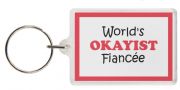 Funny Keyring - World's OKAYIST Fiancée