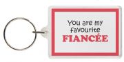 Funny Keyring - You are my favourite FIANCÉE